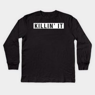 Killin' It Kids Long Sleeve T-Shirt